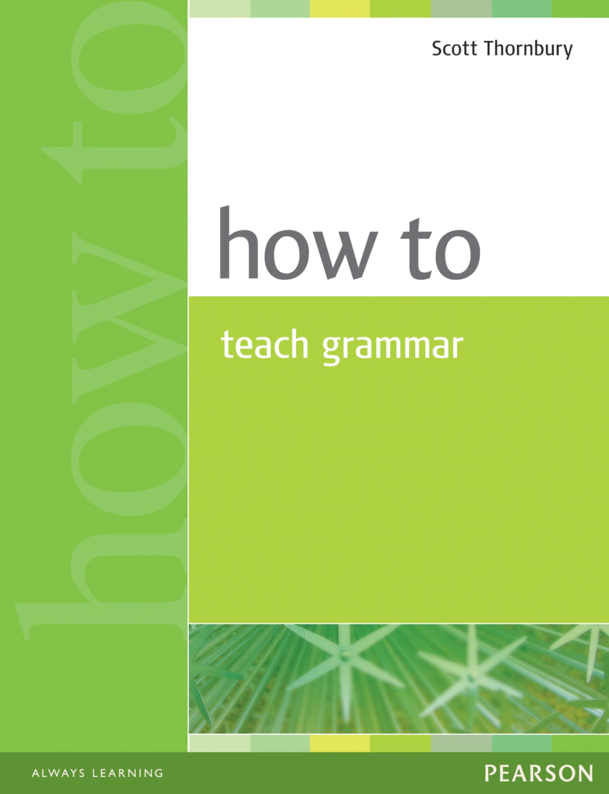 How to Teach Grammar: Amazon.co.uk: Thornbury, Scott